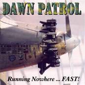 Dawn Patrol (GER) : Running Nowhere ... Fast